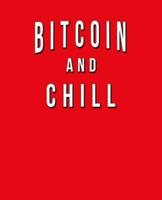 Bitcoin And Chill