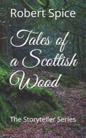 Tales of a Scottish Wood