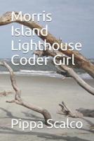The Morris Island Lighthouse Coder Girl