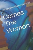 Comes The Woman