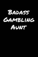 Badass Gambling Aunt