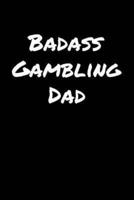 Badass Gambling Dad
