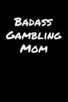 Badass Gambling Mom