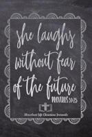 She Laughs Without Fear Of The Future Proverbs 31