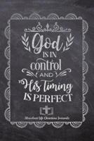 God Is In Control And His Timing Is Perfect