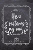 He Restores My Soul PSALM 23