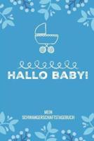 Hallo Baby! Mein Schwangerschaftstagebuch