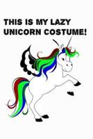 This Is My Lazy Unicorn Costume