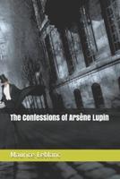 The Confessions of Arsène Lupin