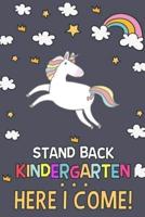 Stand Back Kindergarten Here I Come!