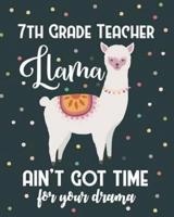 7th Grade Teacher Llama Ain't Got Time For Your Drama