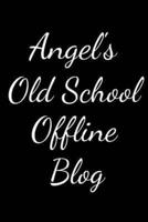 Angelia's Old School Offline Blog