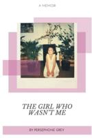 The Girl Who Wasn't Me