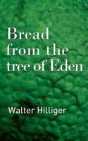 Bread from the Tree of Eden