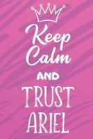 Keep Calm And Trust Ariel