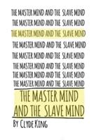 The Mastermind and The Slavemind