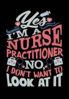 Yes I'm A Nurse Practitioner No, I Don't Want To Look At It