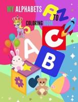 My Alphabets A-Z Coloring Book