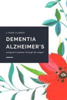 Dementia Alzheimer's Caregiver Planner Through the Stages