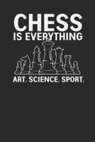 Chess Is Everything