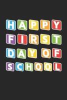 Back to School Notebook 'Happy First Day Of School' - Back To School Gift for Her and Him - Writing Journal