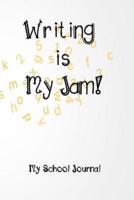 Writing Is My Jam!