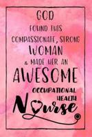 God Found This Strong Woman & Made Her an Awesome Occupational Health Nurse