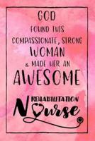 God Found This Strong Woman & Made Her an Awesome Rehabilitation Nurse