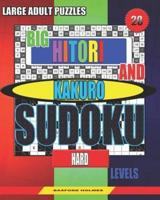 Large Adult Puzzles. Big Hitori and Kakuro Sudoku. Hard Levels.