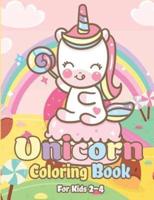 Unicorn Coloring Book for Kids 2-4: Magical Unicorn Coloring Books for Girls, Fun and Beautiful Coloring Pages Birthday Gifts for Kids