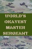 World's Okayest Master Sergeant