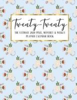 Twenty - Twenty The Ultimate 2020 Pixel Monthly & Weekly Planner Calendar Book