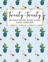 Twenty - Twenty The Ultimate 2020 Pixel Monthly & Weekly Planner Calendar Book