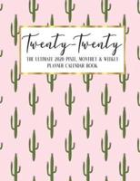 Twenty - Twenty The Ultimate 2020 Pixel Monthly & Weekly Planner Calendar Book