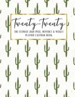 Twenty - Twenty The Ultimate 2020 Pixel Monthly & Weekly Planner Calendar Book