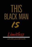 This Black Man Is Limitless