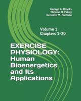 Exercise Physiology Volume 1, Chapters 1-20