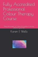 Fully Accredited Professional Colour Therapy Course