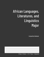 African Languages, Literatures, and Linguistics Major Composition Notebook