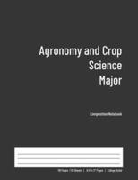 Agronomy and Crop Science Major Composition Notebook