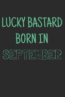Lucky Bastard Born in September