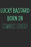 Lucky Bastard Born in November