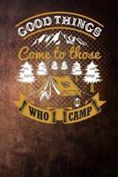 Good Things Come to Those Who Camp