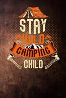 Stay Wild Camping Child