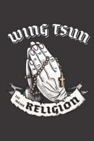 Wing Tsun Ist Meine Religion