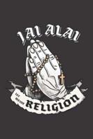 Jal Alai Ist Meine Religion