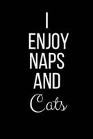 I Enjoy Naps And Cats