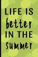 Life Is Better In The Summer