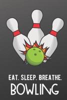 Eat Sleep Breathe Bowling