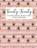 Twenty - Twenty The Ultimate 2020 Pixel Monthly & Weekly Planner Calendar Book